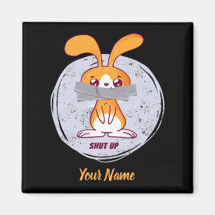 Shut Up Rabbit Funny Sarcastic Comic Design Magnet