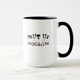 Shut Up Shutdown Custom Text Mug