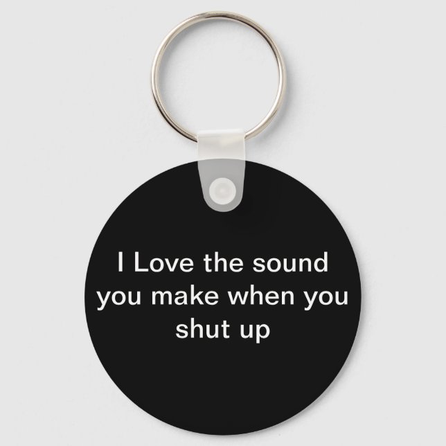 shut up sond key chain (Front)