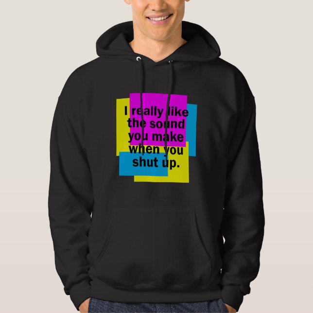 Shut Up Sound Hoodie (Front)