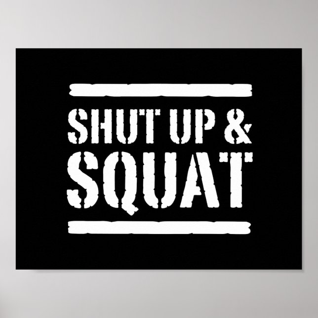 Shut Up & Squat Poster (Front)