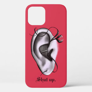 Shut up weird digital art with ear iPhone 12 case