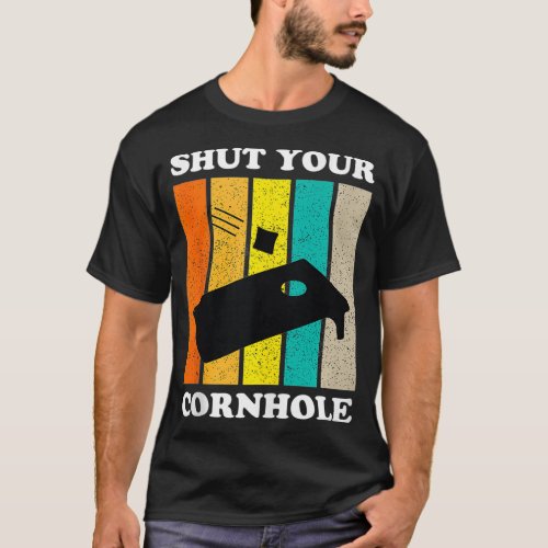 Shut Your Cornhole Team Champion Funny Cornhole Pl T_Shirt
