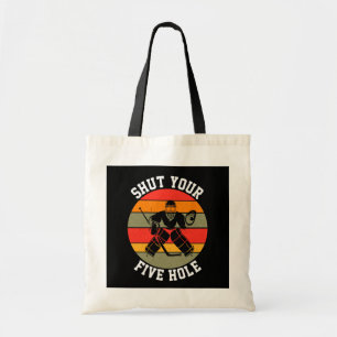 Shut Your Five Hole Hockey Goalie Tote Bag