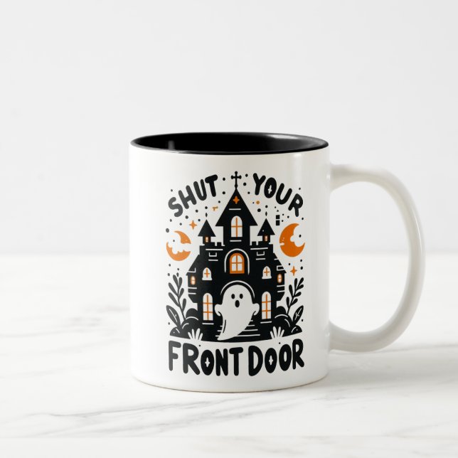 Shut Your Front Door Mug – Cute Halloween Ghost   (Right)