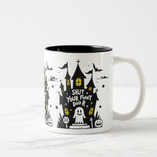 Shut Your Front Door Mug – Haunted House Ghost