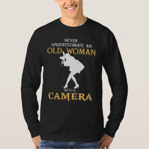 Shutterbug Granny - Never Underestimate an Old Wom T-Shirt