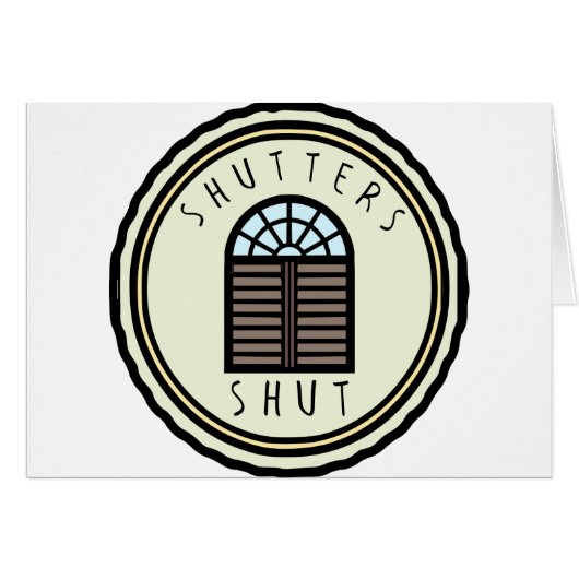 Shutters Shut! Cards (Front Horizontal)