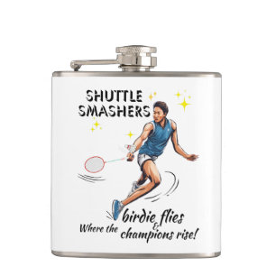 Shuttle Smashers: Where The Birdie Flies And Champ Flask