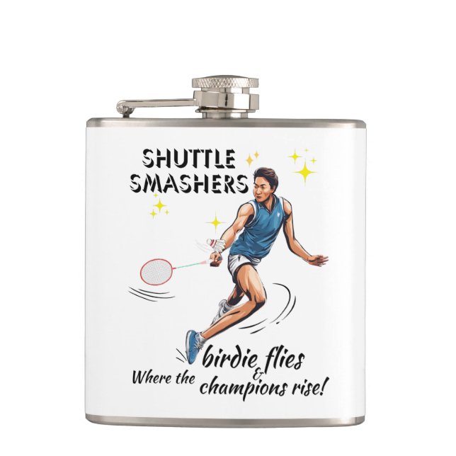 Shuttle Smashers: Where The Birdie Flies And Champ Flask (Front)