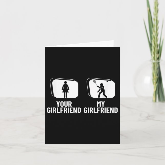 Shuttle Your Girlfriend My Girlfriend Funny Badmin Card (Front)