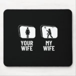 Shuttle Your Wife My Wife Husnd Funny Dminton  Mouse Pad