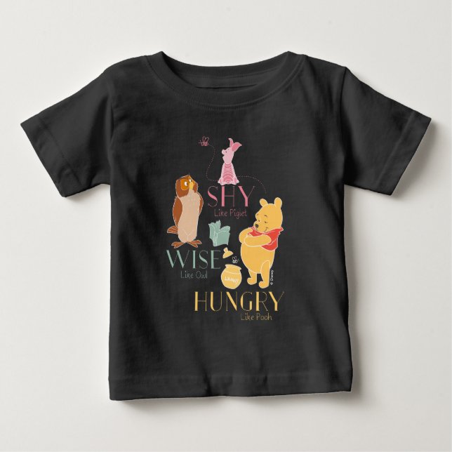 Shy Like Piglet, Wise Like Owl, Hungry Like Pooh Baby T-Shirt (Front)