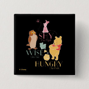 Shy Like Piglet, Wise Like Owl, Hungry Like Pooh Button