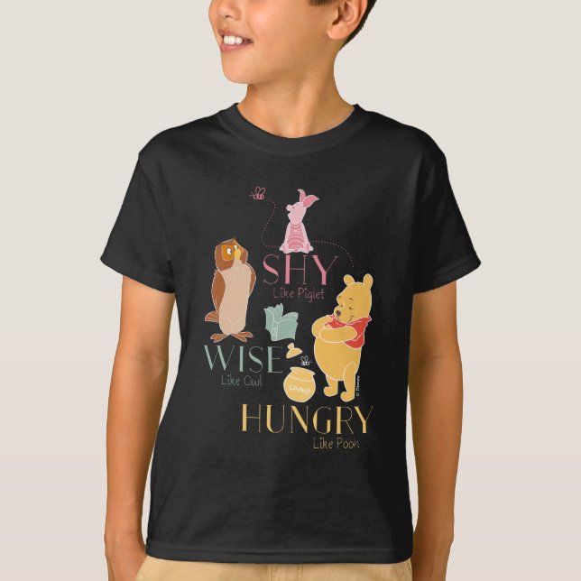 Shy Like Piglet, Wise Like Owl, Hungry Like Pooh T-Shirt (Front)