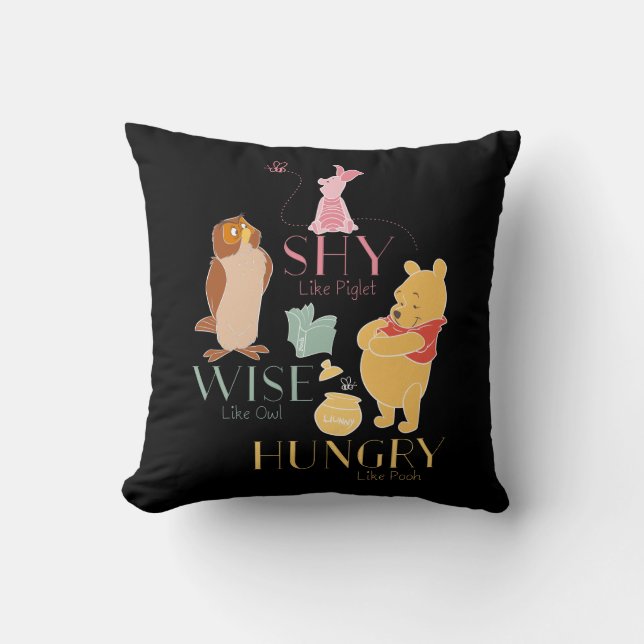 Shy Like Piglet, Wise Like Owl, Hungry Like Pooh Throw Pillow (Front)