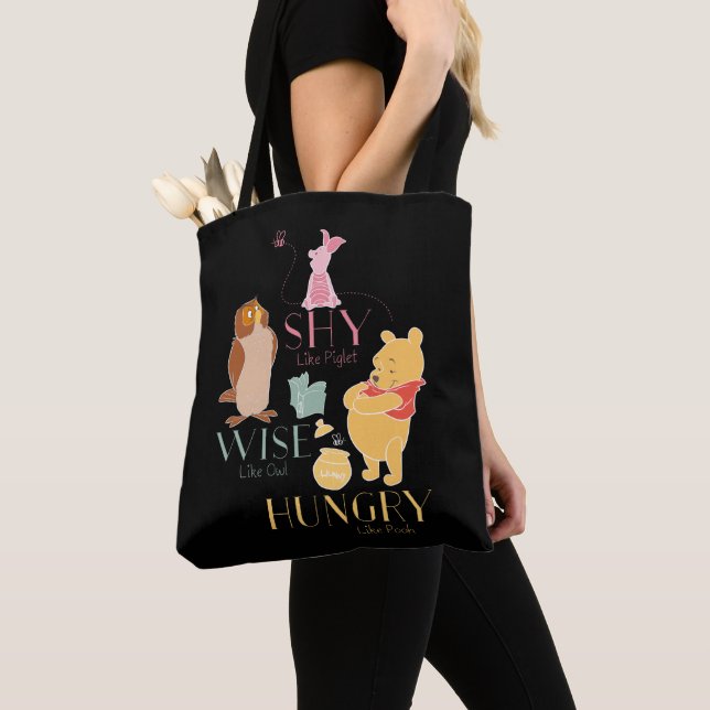 Shy Like Piglet, Wise Like Owl, Hungry Like Pooh Tote Bag (Close Up)