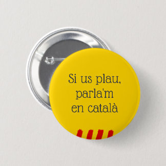 Si Us Plau, Parla'm en Català Button