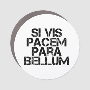 Si Vis Pacem Para Bellum Car Magnet