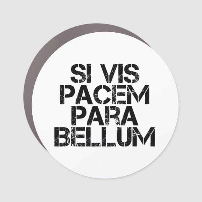 Si Vis Pacem Para Bellum Car Magnet (Front)