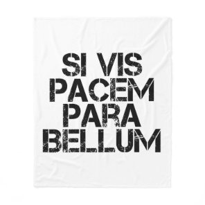 Si Vis Pacem Para Bellum Fleece Blanket