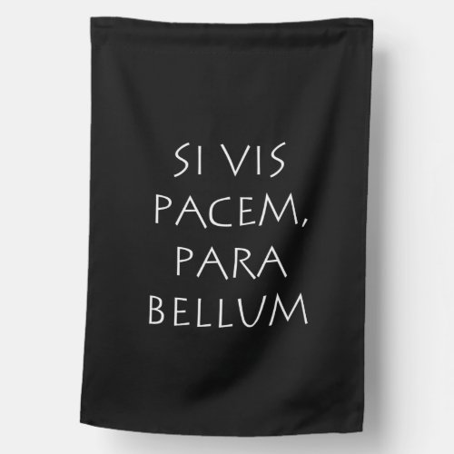 Si vis pacem para bellum house flag