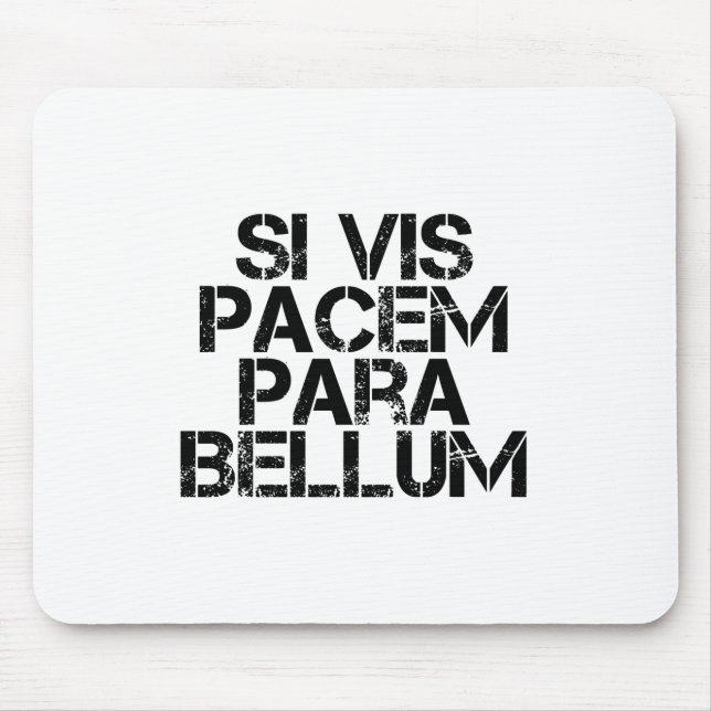 Si Vis Pacem Para Bellum Mouse Pad (Front)