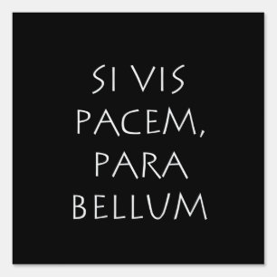 Si vis pacem para bellum sign