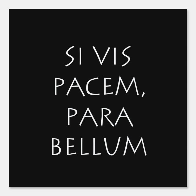 Si vis pacem para bellum sign (Front)