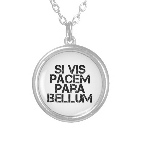 Si Vis Pacem Para Bellum Silver Plated Necklace