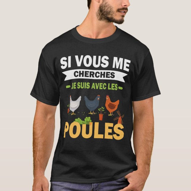 Si Vous Me Cherches, Suis Avec Les Poules Drôle T-Shirt (Front)