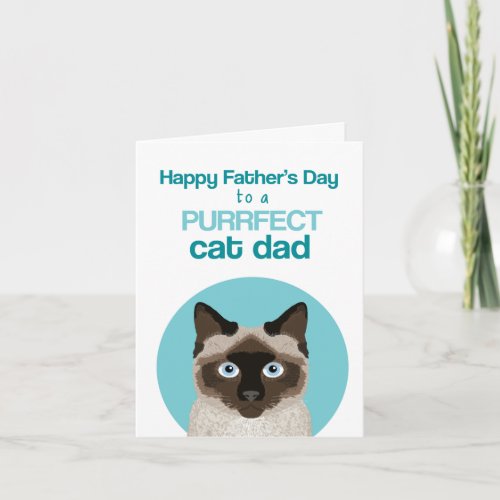 Siamese Cat Fathers Day Purrfect Card