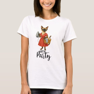 Siamese Cat House Wife Let's Party T-Shirt