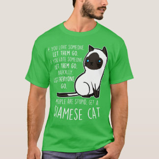 Siamese Cat Let Them Go T-Shirt