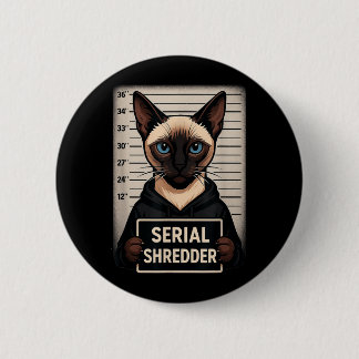 Siamese Cat Serial Shredder Mugshot Funny Pet Button