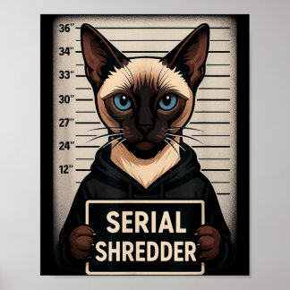Siamese Cat Serial Shredder Mugshot Funny Pet Poster