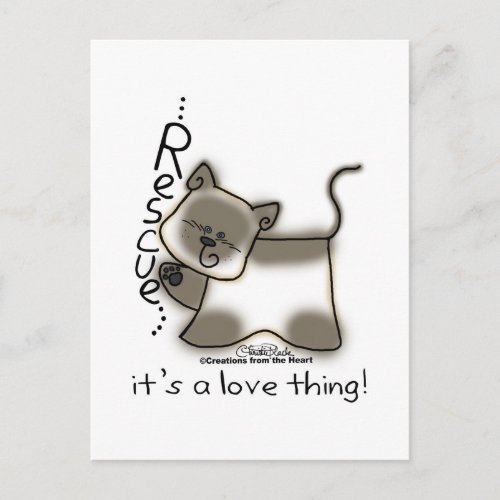 Siamese RESCUEits a love thing Postcard