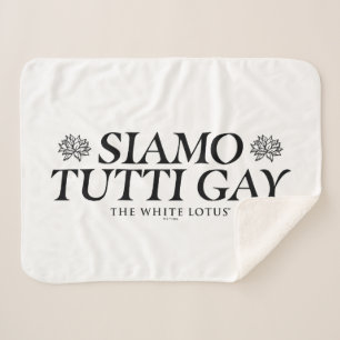 Siamo Tutti Gay - The White Lotus Sherpa Blanket