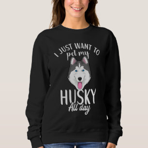 Siberian Husky Dog Apparel For Husky Owner 3 Sweatshirt