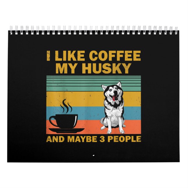 Siberian Husky Dog | Coffee Lovers Quote Gift Calendar (Cover)