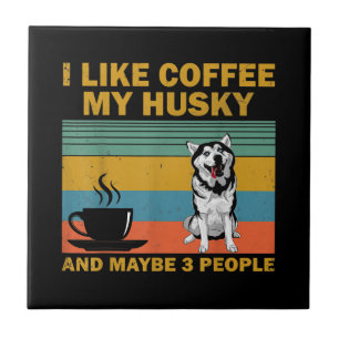 Siberian Husky Dog Coffee Lovers Quote Gift Ceramic Tile