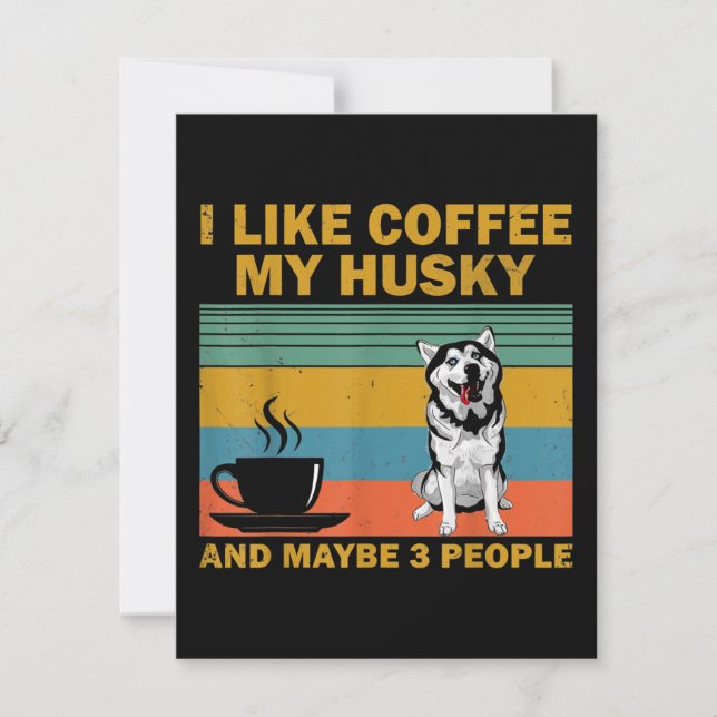 Siberian Husky Dog | Coffee Lovers Quote Gift Invitation (Front)