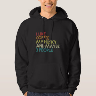 Siberian Husky Dog Owner Coffee Quote Vintage Re Hoodie