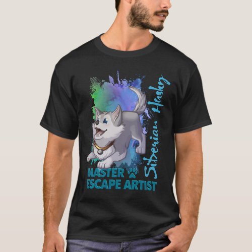 Siberian Husky Dog W Job  The Master Escape Artist T_Shirt