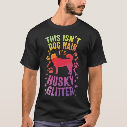 Siberian HuskyDog Wolf Funny huskies Dog Hair T_Shirt