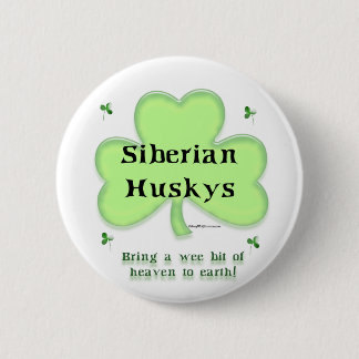 Siberian Husky Heaven; Husky St. Patrick's day Button