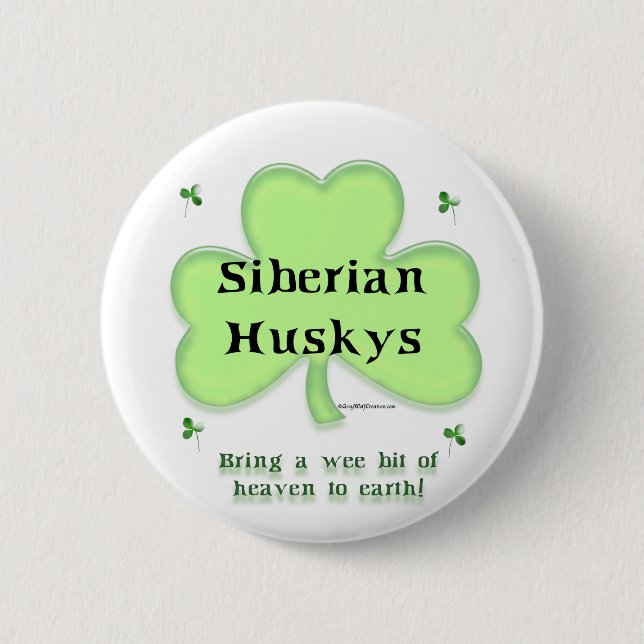 Siberian Husky Heaven; Husky St. Patrick's day Button (Front)