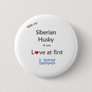 Siberian Husky Love at First Lick - Button