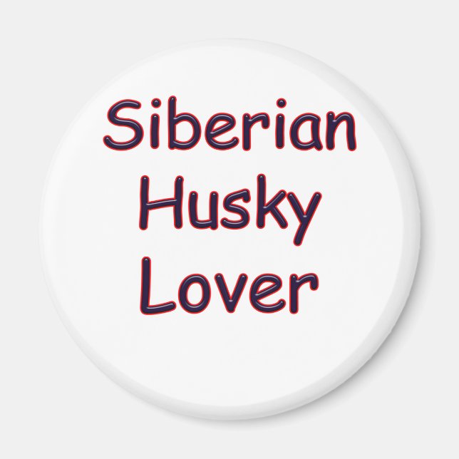 Siberian Husky Lover Magnet (Front)