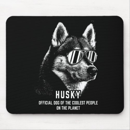 Siberian Husky Official Dog Of  Coolest Mouse Pad